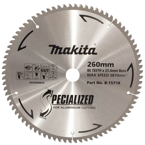 MAKITA 260mm 80T TCT Circular Saw Blade for Aluminium Cutting - Table Saws - SPECIALIZED